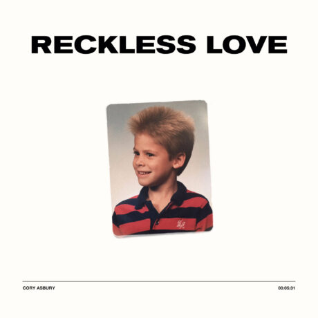 Reckless Love By Cory Asbury